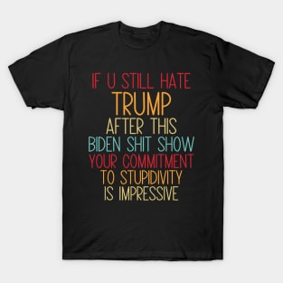 U Still Hate Trump after This Biden T-Shirt